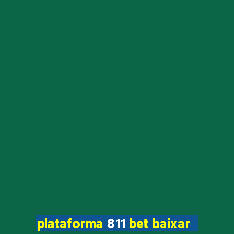 plataforma 811 bet baixar